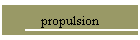 propulsion